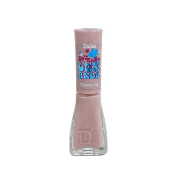 Esmalte Dailus Devendo E Luxando Tá Passada?